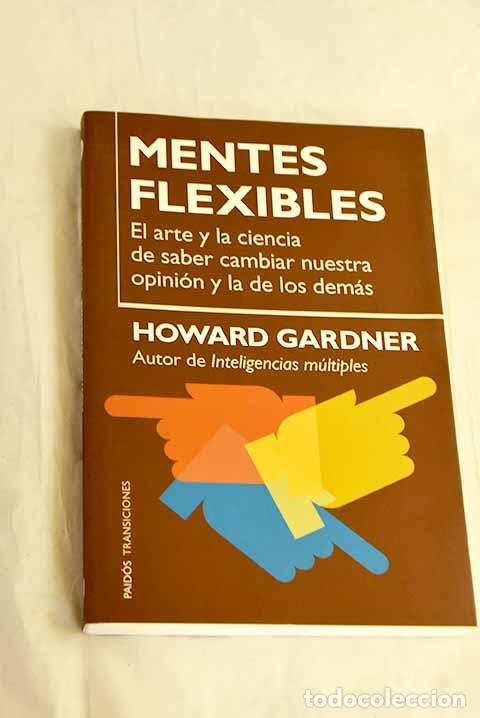 Libros: Mentes flexibles: el arte y la ciencia de saber cambiar nuestra opini&oacute;n y la de los dem&aacute;s