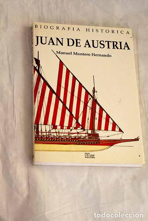 B&uuml;cher: Juan de Austria, un h&eacute;roe al servicio de Felipe II.- Montero Hernando, Manuel