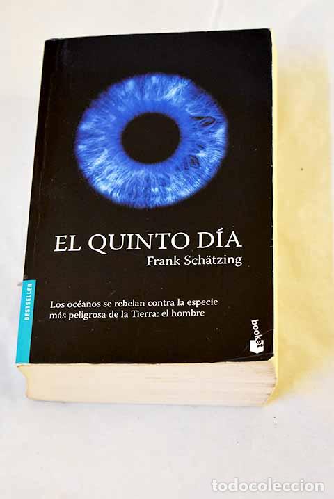 B&uuml;cher: El quinto d&iacute;a: Schatzing, Frank.- Schatzing, Frank