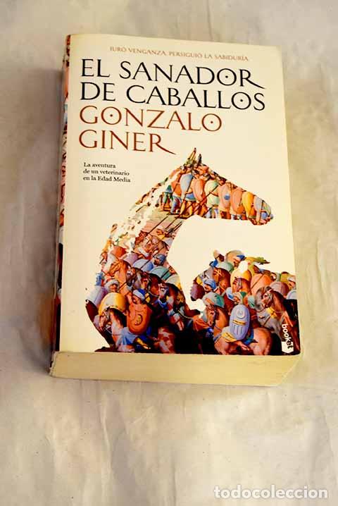 B&uuml;cher: El sanador de caballos.- Giner, Gonzalo