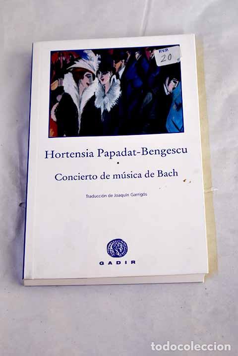 Libros: Concierto de m&uacute;sica de Bach.- Papadat-Bengescu, Hortensia
