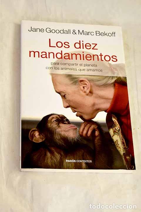 Livros em segunda m&atilde;o: Los diez mandamientos: para compartir el planeta con los animales que amamos.- Goodall, Jane