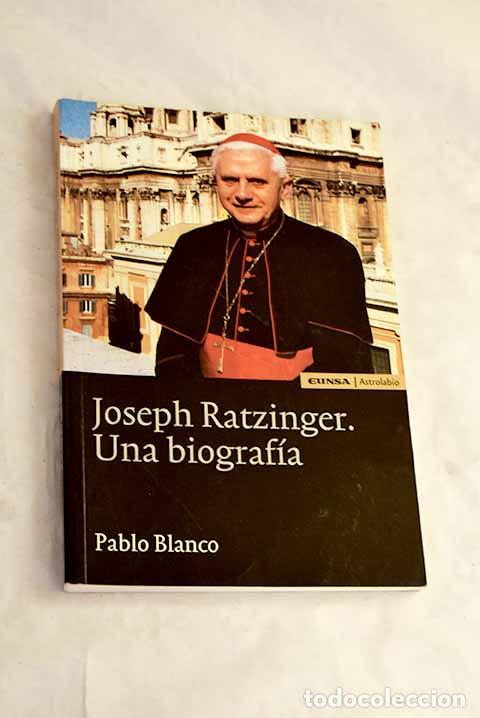 Livros em segunda m&atilde;o: Joseph Ratzinger, una biograf&iacute;a.- Blanco Sarto, Pablo