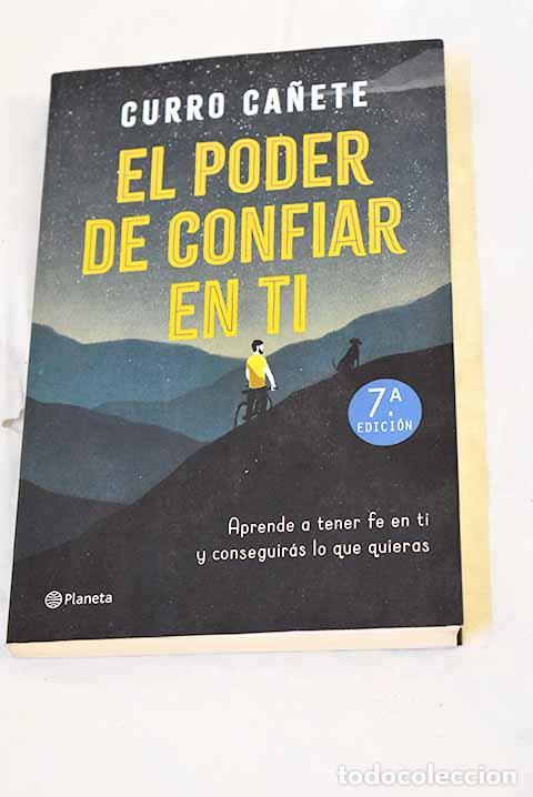 Livros em segunda m&atilde;o: El poder de confiar en ti: aprende a tener fe en ti y conseguir&aacute;s lo que quieras.- Ca&ntilde;ete, Curro