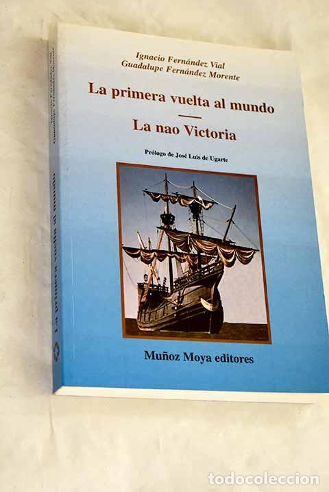Livros em segunda m&atilde;o: La primera vuelta al mundo: la nao Victoria.- Fern&aacute;ndez Vial, Ignacio