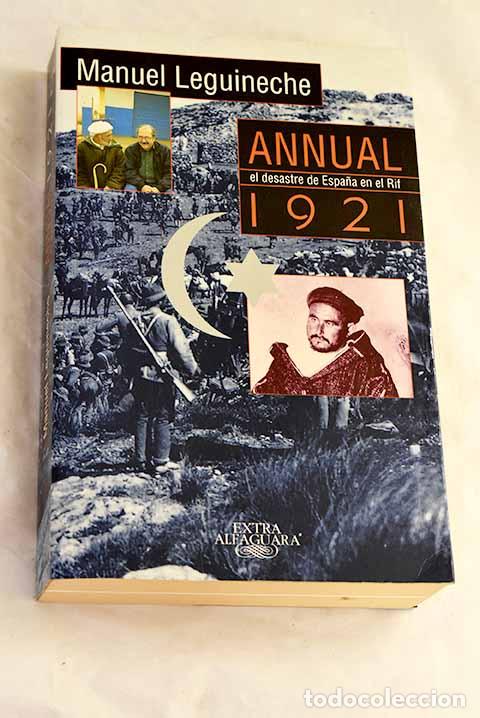 Livros em segunda m&atilde;o: Annual 1921: el desastre de Espa&ntilde;a en el Rif.- Leguineche, Manuel