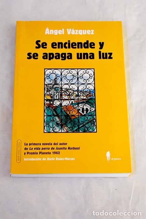 Livros em segunda m&atilde;o: Se enciende y se apaga una luz.- V&aacute;zquez, &Aacute;ngel