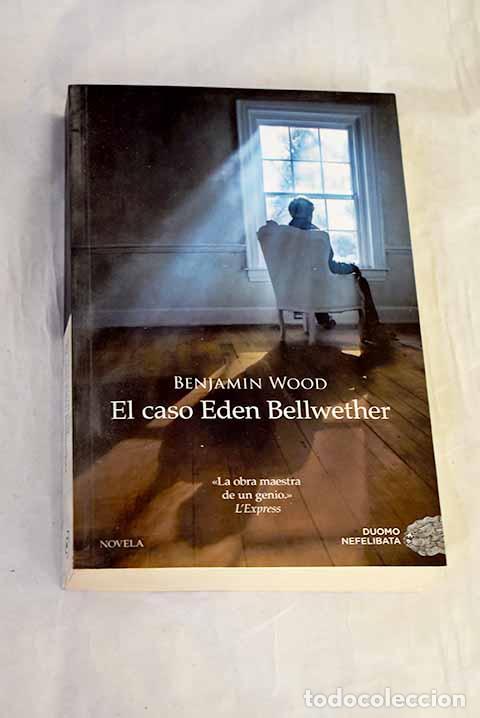 Libri di seconda mano: El caso de Eden Bellwether.- Wood, Benjamin