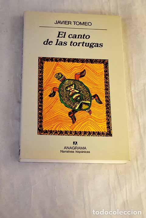 B&uuml;cher: El canto de las tortugas.- Tomeo, Javier