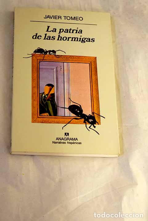B&uuml;cher: La patria de las hormigas.- Tomeo, Javier