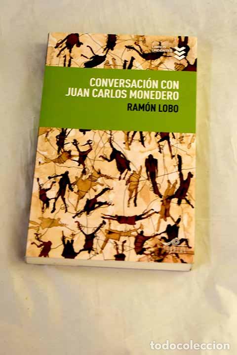 B&uuml;cher: Conversaci&oacute;n con Juan Carlos Monedero.- Monedero, Juan Carlos