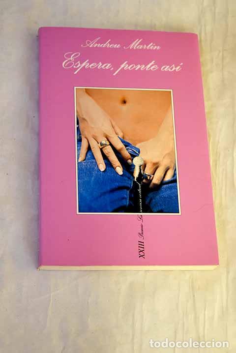B&uuml;cher: Espera, ponte as&iacute;: Mart&iacute;n, Andreu.- Mart&iacute;n, Andreu