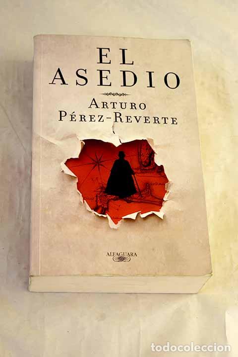 B&uuml;cher: El asedio: P&eacute;rez-Reverte, Arturo.- P&eacute;rez-Reverte, Arturo