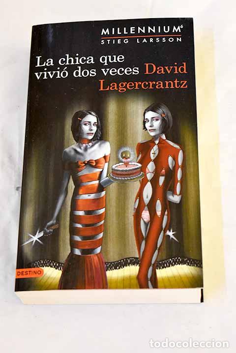 B&uuml;cher: La chica que vivi&oacute; dos veces (Serie Millennium 6).- Lagercrantz, David