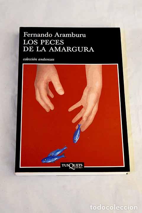B&uuml;cher: Los peces de la amargura.- Aramburu, Fernando