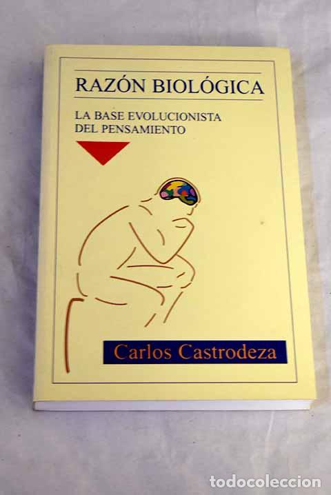 books: Raz&oacute;n biol&oacute;gica: la base evolucionista del pensamiento.- Castrodeza, Carlos