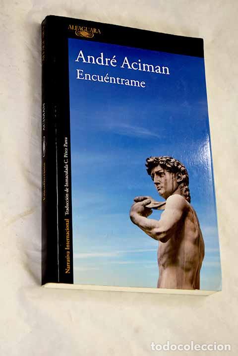 books: Encu&eacute;ntrame: Aciman, Andr&eacute;.- Aciman, Andr&eacute;