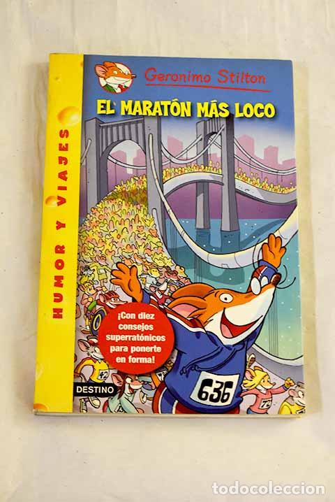 Livres: El marat&oacute;n m&aacute;s loco: Stilton, Geronimo.- Stilton, Geronimo
