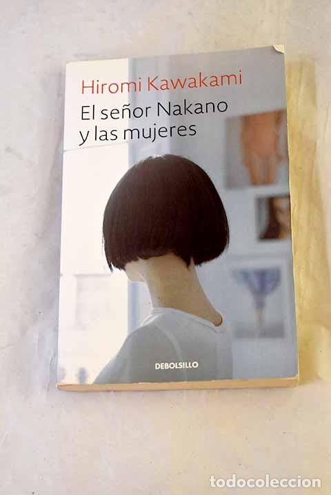 Libros: El se&ntilde;or Nakano y las mujeres.- Kawakami, Hiromi