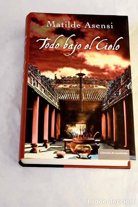 Livros em segunda m&atilde;o: Todo bajo el cielo: Asensi, Matilde.- Asensi, Matilde