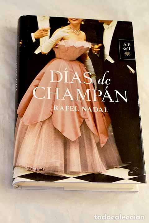 Livros em segunda m&atilde;o: D&iacute;as de champ&aacute;n: Nadal, Rafel.- Nadal, Rafel