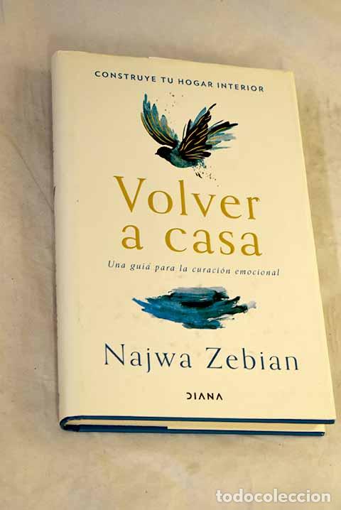 Livros em segunda m&atilde;o: Volver a casa: una gu&iacute;a para la curaci&oacute;n emocional.- Zebian, Najwa