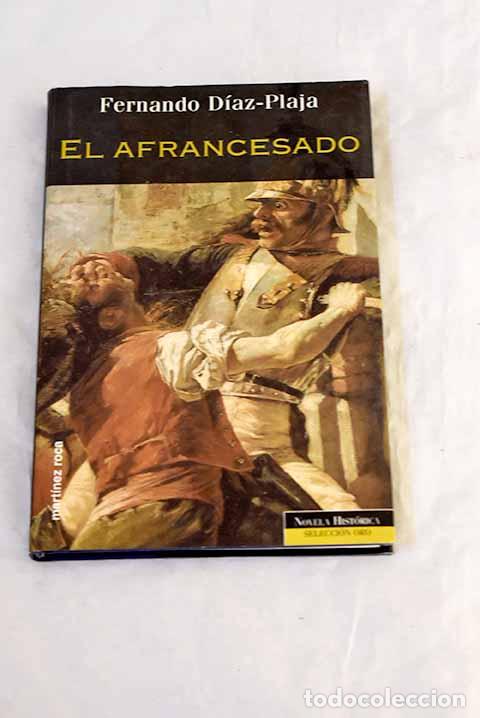 Livros em segunda m&atilde;o: El afrancesado: D&iacute;az-Plaja, Fernando.- D&iacute;az-Plaja, Fernando