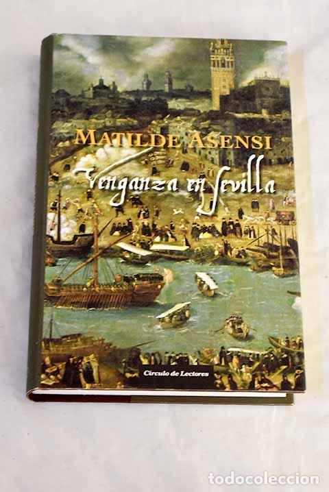 Livros em segunda m&atilde;o: Venganza en Sevilla: Asensi, Matilde.- Asensi, Matilde