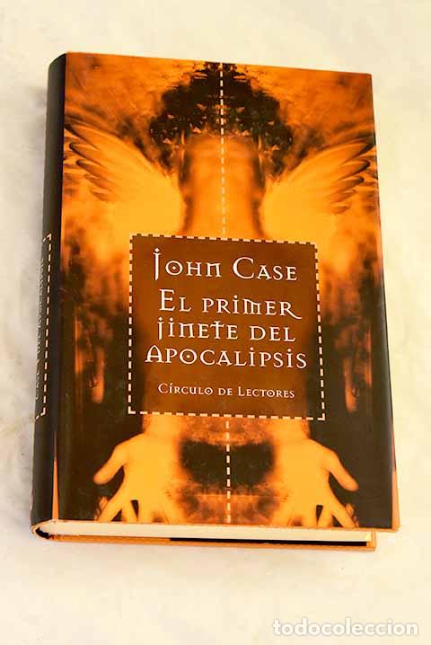 Livres: El primer jinete del apocalipsis.- Case, John