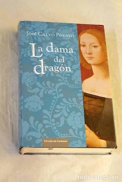Libri di seconda mano: La dama del drag&oacute;n: Calvo Poyato, Jos&eacute;.- Calvo Poyato, Jos&eacute;