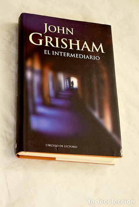 Livros em segunda m&atilde;o: El intermediario: Grisham, John.- Grisham, John