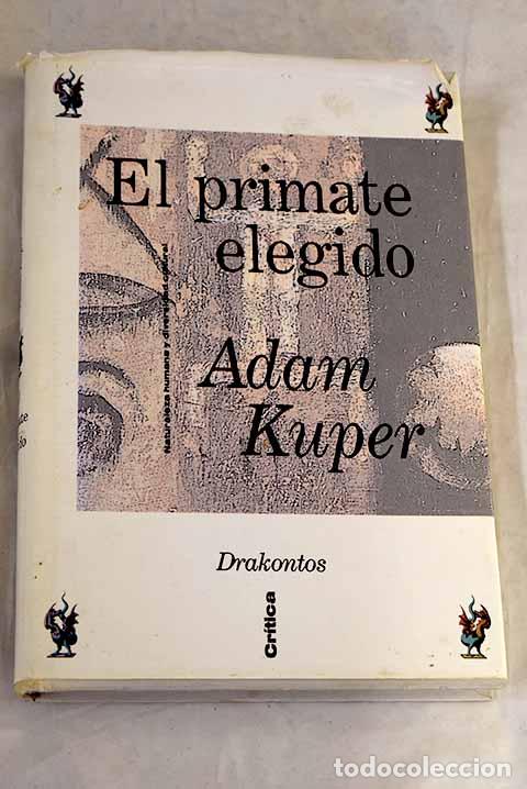 Livros em segunda m&atilde;o: El primate elegido: naturaleza humana y diversidad cultural.- Kuper, Adam