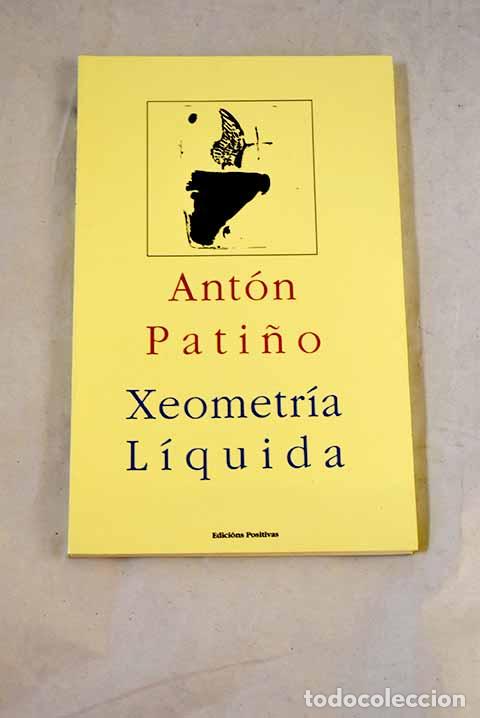 Livros em segunda m&atilde;o: Xeometr&iacute;a l&iacute;quida: Pati&ntilde;o, Ant&oacute;n.- Pati&ntilde;o, Ant&oacute;n