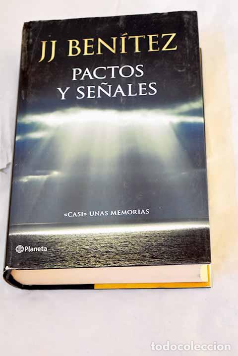 Livros em segunda m&atilde;o: Pactos y se&ntilde;ales: casi unas memorias.- Ben&iacute;tez, J. J.