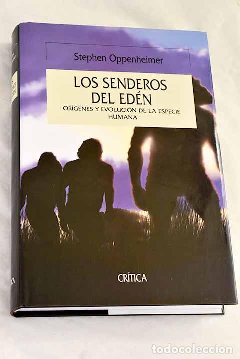 Libros: Los senderos del Eden: or&iacute;genes y evoluci&oacute;n de la especie humana.- Oppenheimer, Stephen