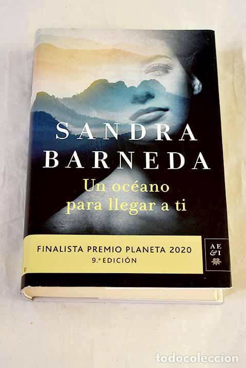 Libros: Un oc&eacute;ano para llegar a ti: Finalista Premio Planeta 2020.- Barneda, Sandra