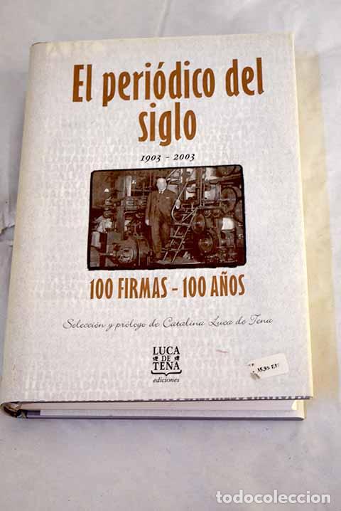 Libros: El peri&oacute;dico del siglo : 100 firmas, 100 a&ntilde;os