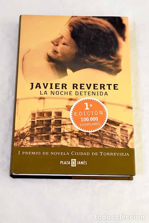 Libros: La noche detenida: Reverte, Javier.- Reverte, Javier