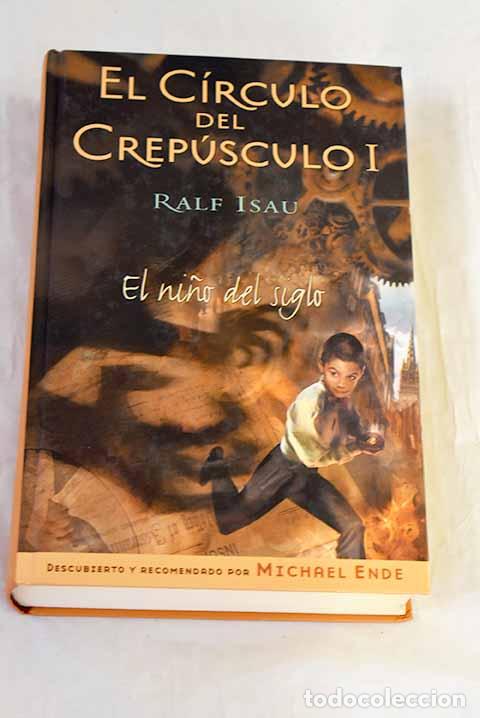 Libros: El ni&ntilde;o del siglo: Isau, Ralf.- Isau, Ralf