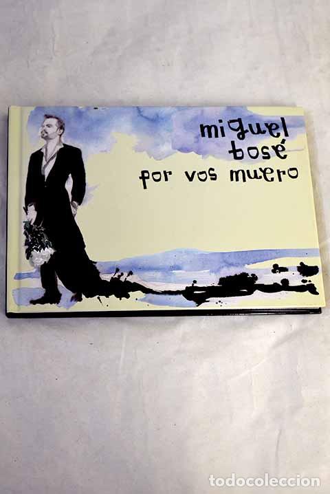 Livros em segunda m&atilde;o: Por vos muero: Bos&eacute;, Miguel.- Bos&eacute;, Miguel