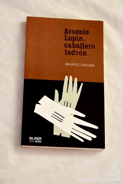 B&uuml;cher: Arsenio Lupin, caballero ladr&oacute;n.- Leblanc, Maurice