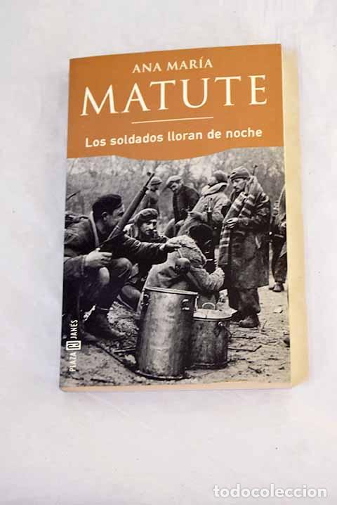 Livros em segunda m&atilde;o: Los soldados lloran de noche.- Matute, Ana Mar&iacute;a