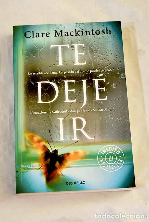 B&uuml;cher: Te dej&eacute; ir: Mackintosh, Clare.- Mackintosh, Clare
