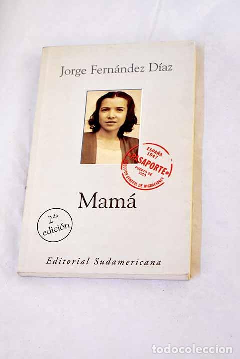 Libros: Mam&aacute;: Fern&aacute;ndez D&iacute;az, Jorge.- Fern&aacute;ndez D&iacute;az, Jorge