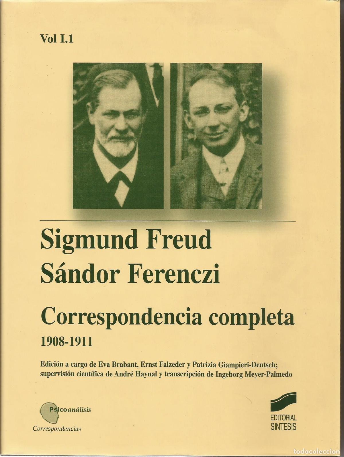 Libros: Correspondencia completa 1908-1911 Volumen I.1 - Sigmund Freud; S&aacute;ndor Ferenczi