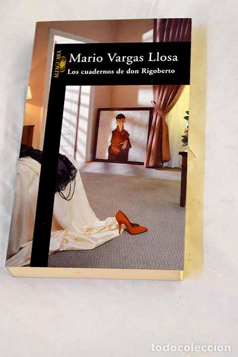 Libros: Los cuadernos de don Rigoberto.- Vargas Llosa, Mario