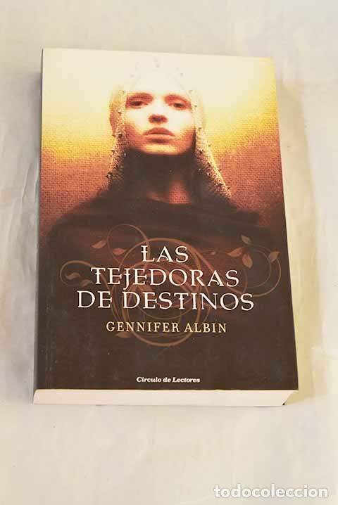 Libros: Las tejedoras de destinos.- Albin, Gennifer