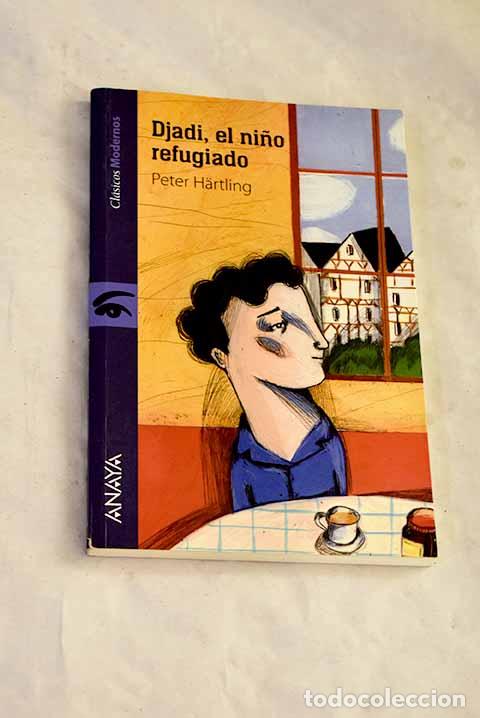 Libros: Djadi, el ni&ntilde;o refugiado.- Hartling, Peter