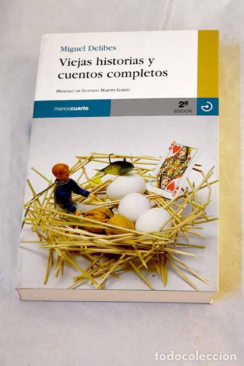 Libros: Viejas historias y cuentos completos.- Delibes, Miguel