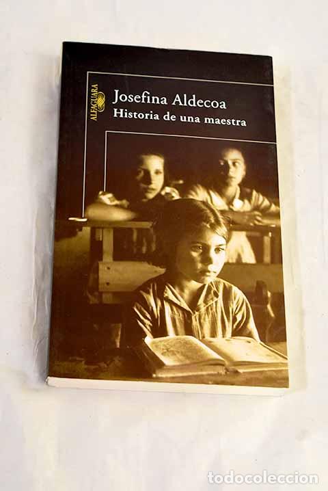 Libros: Historia de una maestra.- Aldecoa, Josefina
